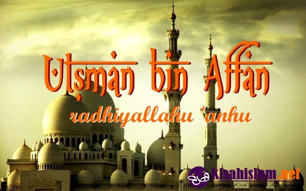Khalifah Utsman bin Affan – Bagian Kedua