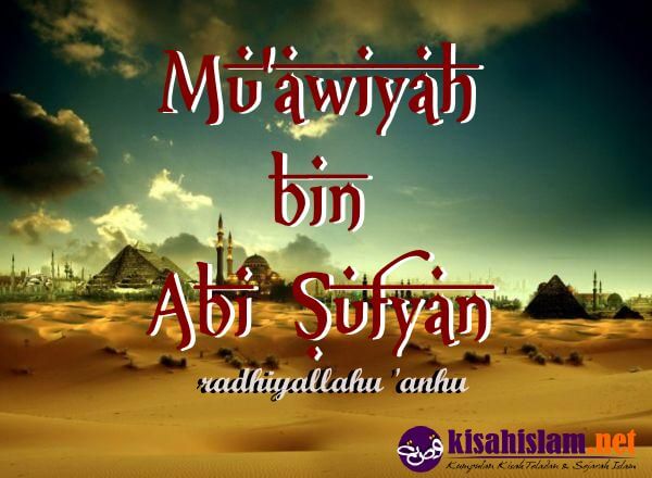Mu’awiyyah Bin Abi Sufyan 41H – 60H