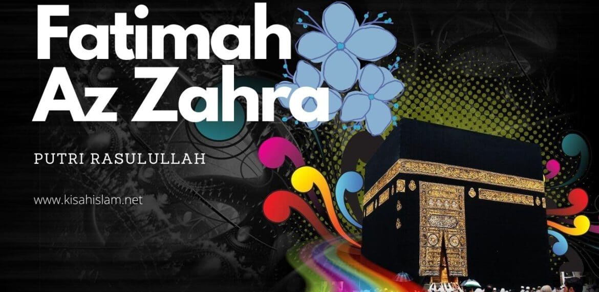 Fatimah az Zahra – Putri Rasulullah