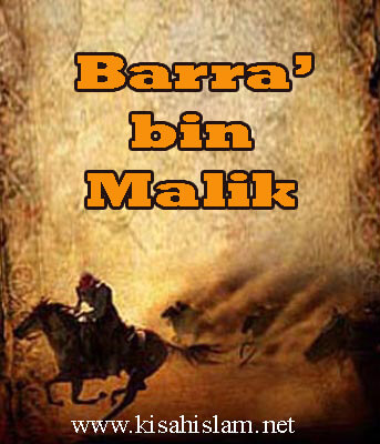Sumpah Barra’ bin Malik Yang Tidak Ditolak Allah ‘Azza wa Jalla